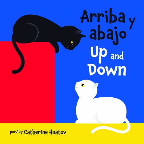 Ariba y Abajo/ Up and Down by Catherine Hnatov                       (Author, Illustrator)