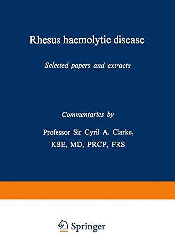 Rhesus haemolytic disease: Selected papers and extracts by Cyril A. Clarke
