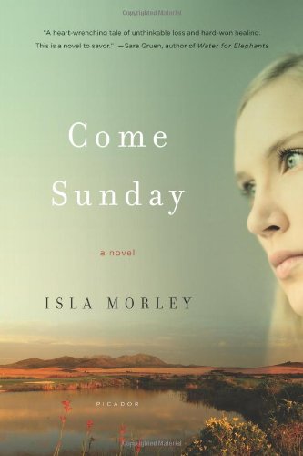 Come Sunday: A Novel by Isla Morley