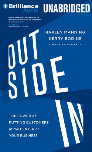 Outside In: The Power of Putting Customers at the Center of Your Business by Harley Manning