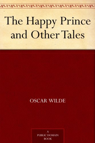The Happy Prince and Other Tales by Oscar Wilde