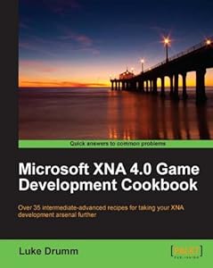 Microsoft XNA 4.0 Game Development Cookbook by Luke Drumm