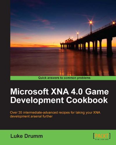 Microsoft XNA 4.0 Game Development Cookbook by Luke Drumm
