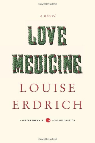 Love Medicine: Deluxe Modern Classic by Louise Erdrich