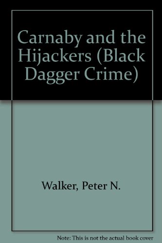 Carnaby and the Hijackers by Peter N. Walker