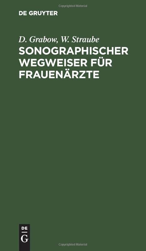 Sonographischer Wegweiser für Frauenärzte (German Edition) by D. Grabow