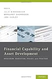 Financial Capability and Asset Development: Research, Education, Policy, and Practice