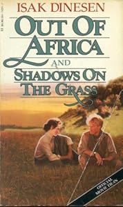 Out of Africa and Shadows on the Grass