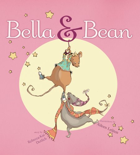 Bella &amp; Bean by Rebecca Kai Dotlich