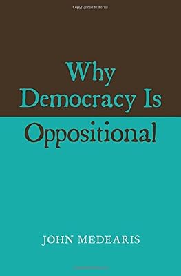 Why Democracy Is Oppositional