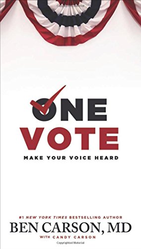 One Vote: Make Your Voice Heard by Ben Carson
