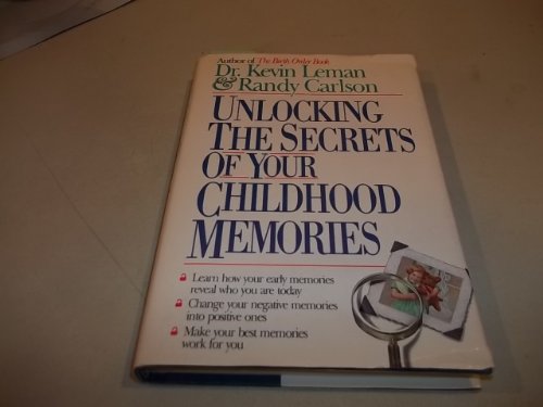 Unlocking the Secrets of Your Childhood Memories by Kevin Leman