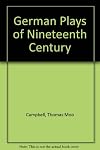 German Plays of the Nineteenth Century