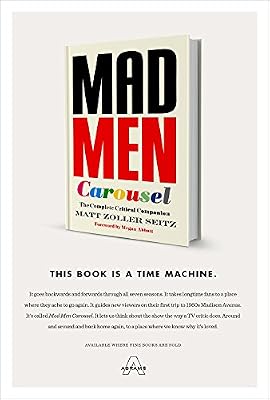 Mad Men Carousel: The Complete Critical Companion