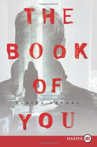 The Book of You LP: A Novel by Claire Kendal