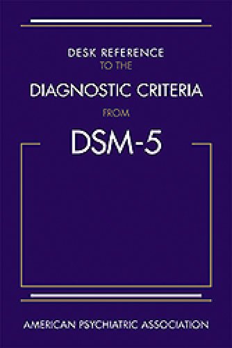 Desk Reference to the Diagnostic Criteria from DSM-5 by American Psychiatric Association