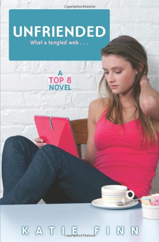 Top 8 Book 3: Unfriended: A Top 8 Novel by Katie Finn