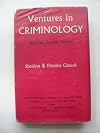 Ventures in criminology : selected recent papers