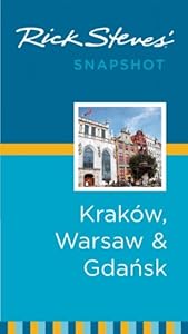 Rick Steves' Snapshot Krakow, Warsaw &amp; Gdansk