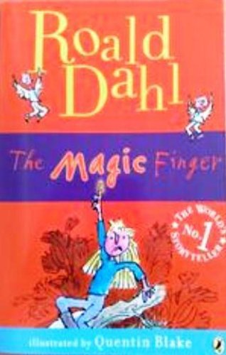 The Magic Finger by Roald Dahl