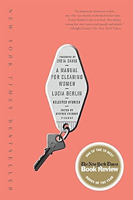 A Manual for Cleaning Women: Selected Stories