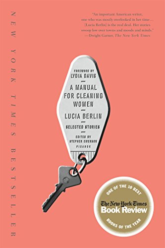 A Manual for Cleaning Women: Selected Stories by Lucia Berlin