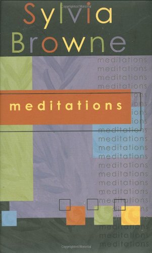 Meditations by Sylvia Browne