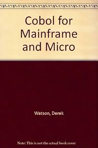 Cobol for Mainframe and Micro by Derek Watson