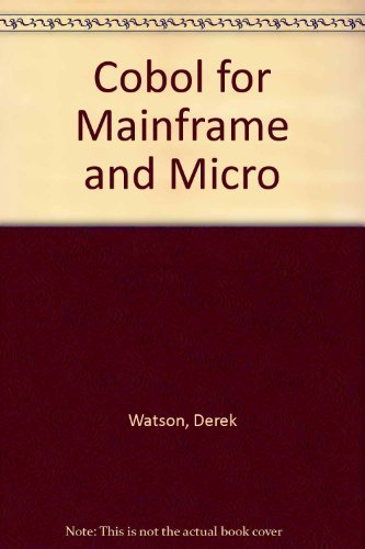 Cobol for Mainframe and Micro by Derek Watson