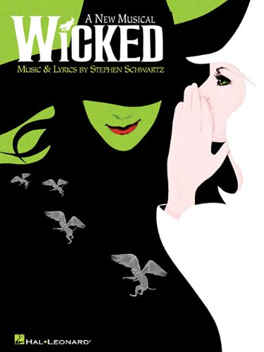 Wicked - Piano/Vocal Arrangement by Stephen Schwartz