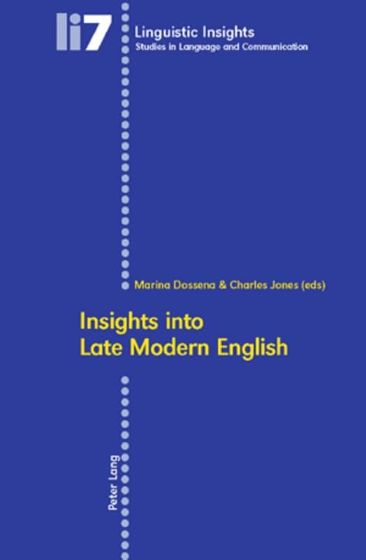 Insights into Late Modern English: Second Printing (Linguistic Insights) by Marina Dossena