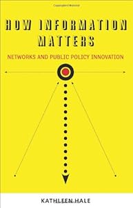 How Information Matters: Networks and Public Policy Innovation