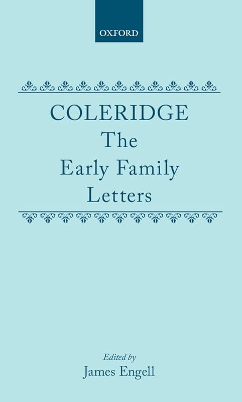 Coleridge: The Early Family Letters by Samuel Taylor Coleridge