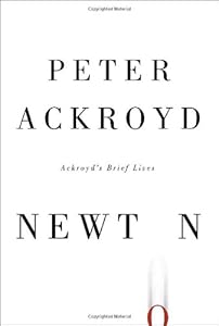 Newton (Ackroyd's Brief Lives)