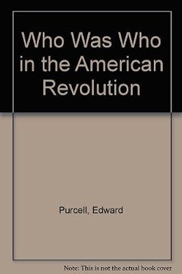 Who Was Who in the American Revolution