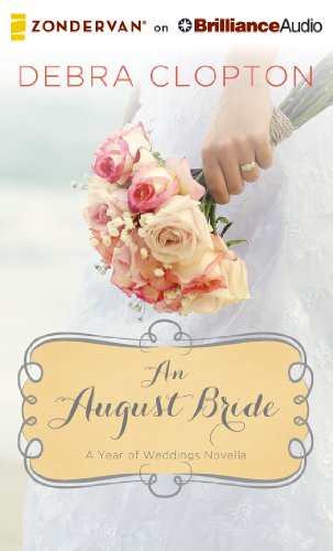 An August Bride by Debra Clopton