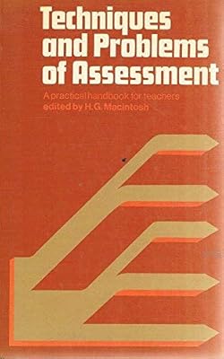 Techniques and Problems of Assessment for Teachers