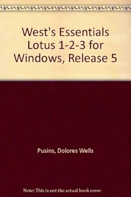West's Essentials Lotus 1-2-3 for Windows, Release 5