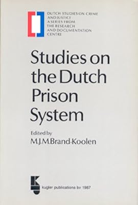 Studies on the Dutch prison system (Dutch studies on crime and justice)