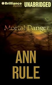 Mortal Danger: And Other True Cases