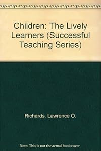 Children: The Lively Learners