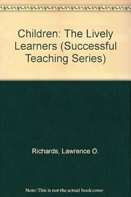 Children: The Lively Learners