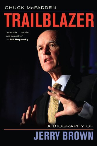 Trailblazer: A Biography of Jerry Brown by Chuck McFadden