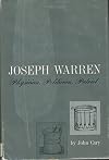 Joseph Warren; physician, politician, patriot