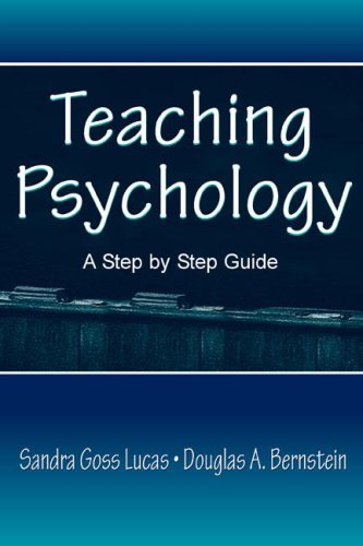 Teaching Psychology: A Step By Step Guide by Sandra Goss Lucas