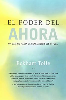 El poder del ahora: Un camino hacia la realizacion espiritual