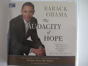 The Audacity of Hope: Thoughts on Reclaiming the American Dream (ABRIDGED)