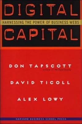 Digital Capital: Harnessing the Power of Business Webs