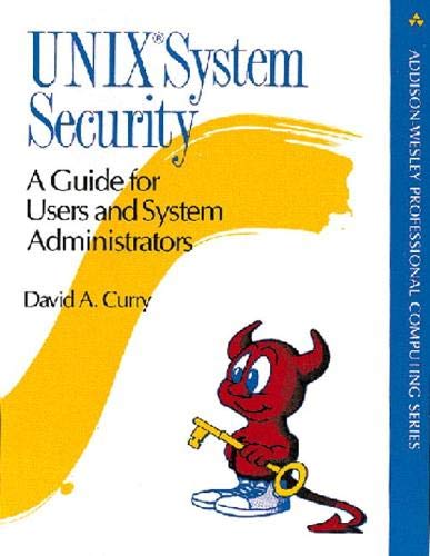 UNIX(R) System Security: A Guide for Users and System Administrators by Dave Curry
