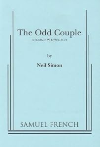 The Odd Couple: A Comedy in Three Acts